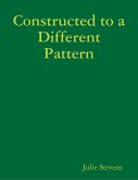 Constructed to a Different Pattern (eBook, ePUB)