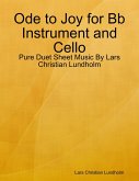 Ode to Joy for Bb Instrument and Cello - Pure Duet Sheet Music By Lars Christian Lundholm (eBook, ePUB)