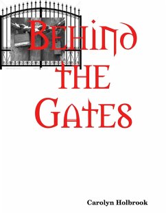 Behind the Gates (eBook, ePUB) - Holbrook, Carolyn