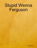 Stupid Wenna Ferguson (eBook, ePUB)