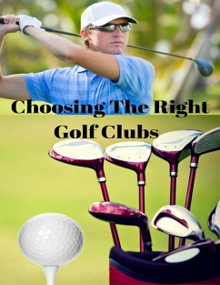 Choosing the Right Golf Clubs (eBook, ePUB) - Carroll, Steven; Carroll, Lorna