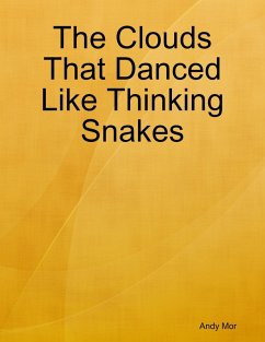 Cover The Clouds That Danced Like Thinking Snakes (eBook, ePUB)