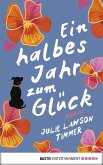 Ein halbes Jahr zum Glück (eBook, ePUB)