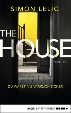 The House - Du warst nie wirklich sicher (eBook, ePUB) - Lelic, Simon