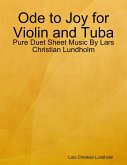 Ode to Joy for Violin and Tuba - Pure Duet Sheet Music By Lars Christian Lundholm (eBook, ePUB)