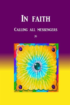 Cover IN FAITH: Calling all Messengers (eBook, ePUB)