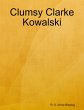 Clumsy Clarke Kowalski (eBook, ePUB) - Bild 1