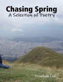 Chasing Spring (eBook, ePUB)