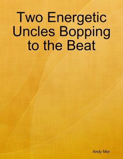 Two Energetic Uncles Bopping to the Beat (eBook, ePUB) - Mor, Andy