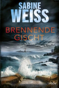 Brennende Gischt / Liv Lammers Bd.2 (eBook, ePUB) - Weiß, Sabine