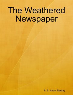 The Weathered Newspaper (eBook, ePUB) - Blackay, R. S. Arrow
