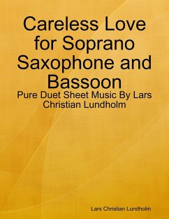 Cover Careless Love for Soprano Saxophone and Bassoon - Pure Duet Sheet Music By Lars Christian Lundholm (eBook, ePUB)