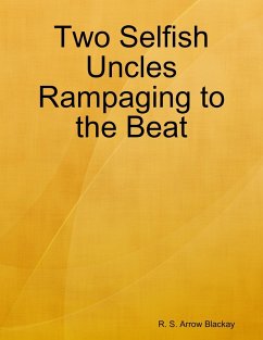 Cover Two Selfish Uncles Rampaging to the Beat (eBook, ePUB)