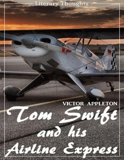 Tom Swift and His Airline Express (Literary Thoughts Edition) (eBook, ePUB) - Appleton, Victor