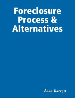 Foreclosure Process & Alternatives (eBook, ePUB) - Darrett, Anna