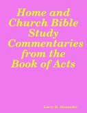 Home and Church Bible Study Commentaries from the Book of Acts (eBook, ePUB)