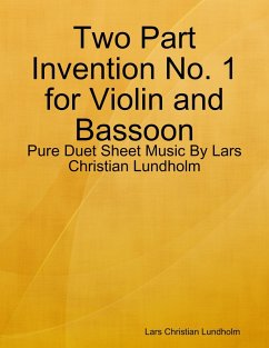 Cover Two Part Invention No. 1 for Violin and Bassoon - Pure Duet Sheet Music By Lars Christian Lundholm (eBook, ePUB)