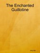 The Enchanted Guillotine (eBook, ePUB) - Bild 1