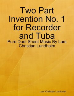 Cover Two Part Invention No. 1 for Recorder and Tuba - Pure Duet Sheet Music By Lars Christian Lundholm (eBook, ePUB)