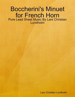 Cover Boccherini's Minuet for French Horn - Pure Lead Sheet Music By Lars Christian Lundholm (eBook, ePUB)