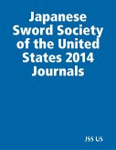 Japanese Sword Society of the United States 2014 Journals (eBook, ePUB)