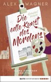 Die edle Kunst des Mordens / Clara Annerson Bd.1 (eBook, ePUB)