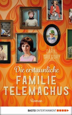 Die erstaunliche Familie Telemachus (eBook, ePUB) - Gregory, Daryl