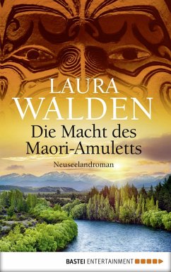 Die Macht des Maori-Amuletts / Neuseeland-Saga (eBook, ePUB) - Walden, Laura