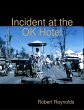 Incident At the Ok Hotel (eBook, ePUB) - Bild 1