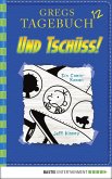 Und Tschüss! / Gregs Tagebuch Bd.12 (eBook, PDF)
