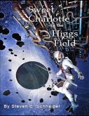 Sweet Charlotte In the Higgs Field (eBook, ePUB)