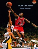 Take Off Time: Master Basketball (eBook, ePUB)