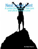Next Level Lent: A Lenten Devotional to Take Lent and Life to the Next Level (eBook, ePUB)