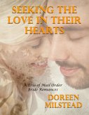 Seeking the Love In Their Hearts - a Trio of Mail Order Bride Romances (eBook, ePUB)