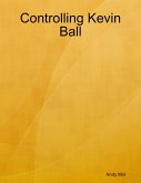 Controlling Kevin Ball (eBook, ePUB)
