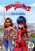 Alya in Gefahr / Miraculous Bd.3 (eBook, ePUB)