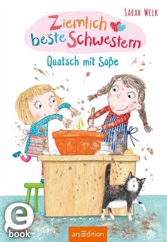 Quatsch mit Soße / Ziemlich beste Schwestern Bd.1 (eBook, ePUB) - Welk, Sarah