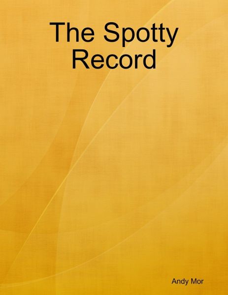 The Spotty Record (eBook, ePUB) The Spotty Record (eBook, ePUB)