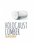 Holocaust Lumber: Second Edition (eBook, ePUB)