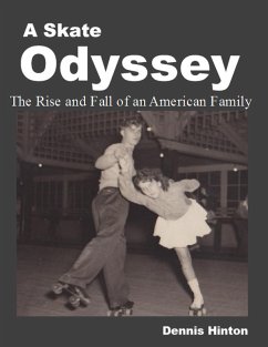 A Skate Odyssey: The Rise and Fall of an American Family (eBook, ePUB) - Hinton, Dennis