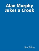 Alan Murphy Jukes a Crook (eBook, ePUB)