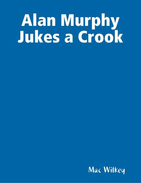 Alan Murphy Jukes a Crook (eBook, ePUB)