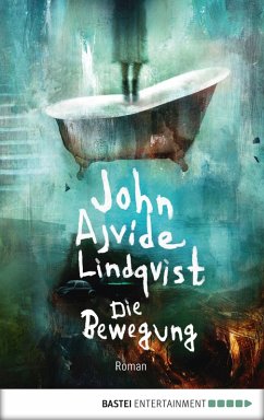 Die Bewegung (eBook, ePUB) - Lindqvist, John Ajvide
