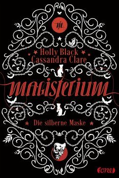 Die silberne Maske / Magisterium Bd.4 (eBook, ePUB) - Clare, Cassandra; Black, Holly