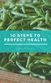 10 Steps to Perfect Health (eBook, ePUB)