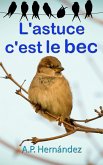L'astuce, c'est le bec (eBook, ePUB) L'astuce, c'est le bec (eBook, ePUB)