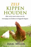 Zelf kippen houden - Alles wat je moet weten over de verzorging van kuikens tot leggende kippen (eBook, ePUB)