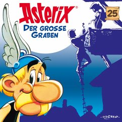 25: Der große Graben (MP3-Download) - Uderzo, Albert; Goscinny, René