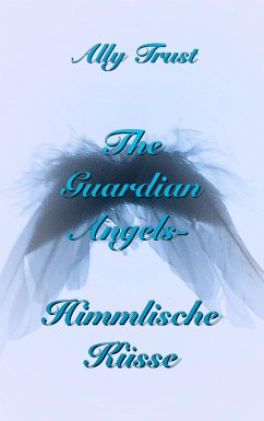 The Guardian Angels - Himmlische Küsse - Trust, Ally