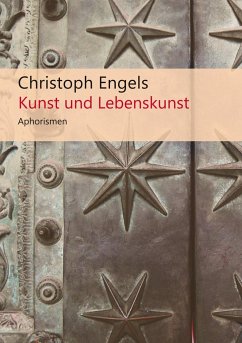 Kunst und Lebenskunst - Engels, Christoph